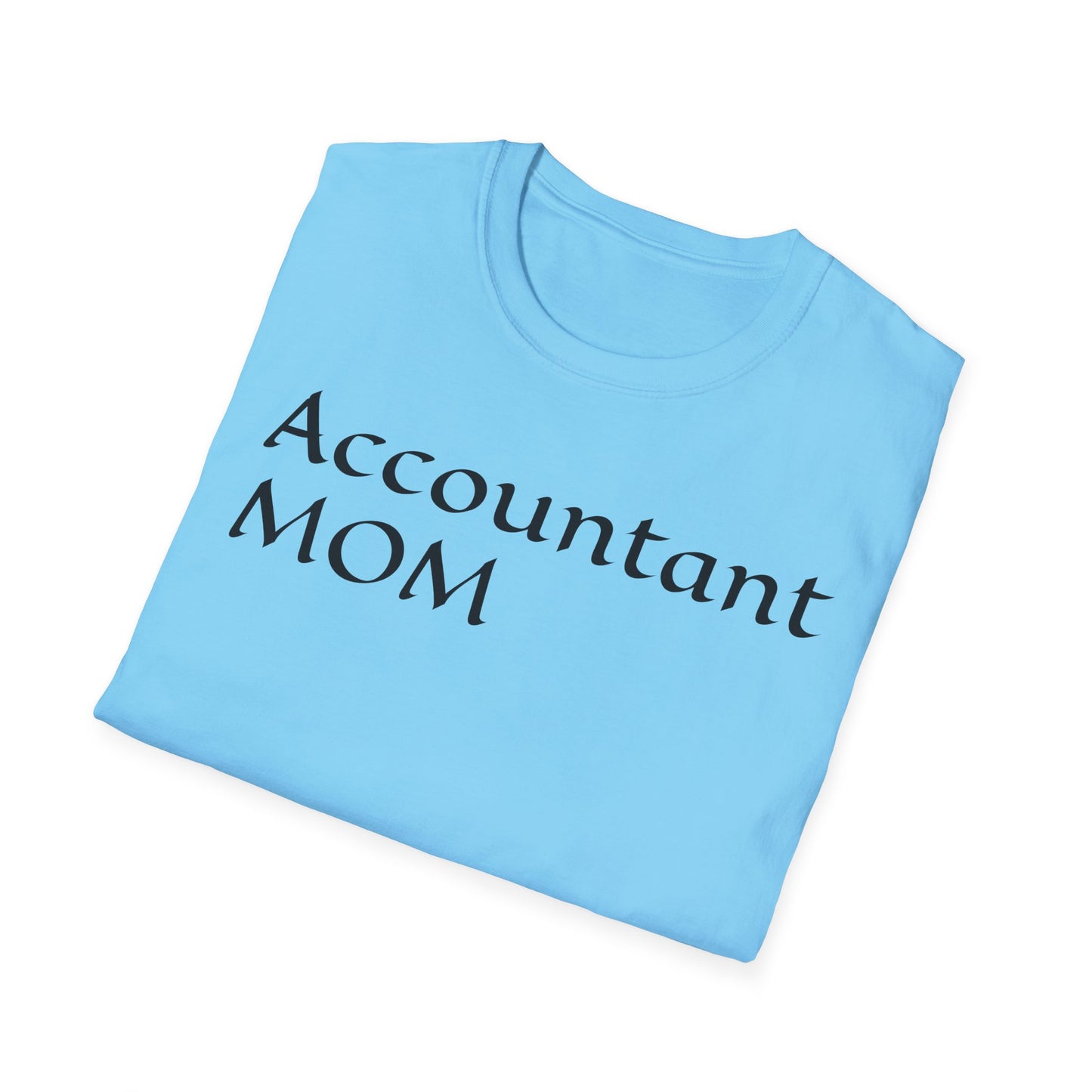 Accountant Mom Unisex Softstyle T-Shirt - Perfect Gift for Moms