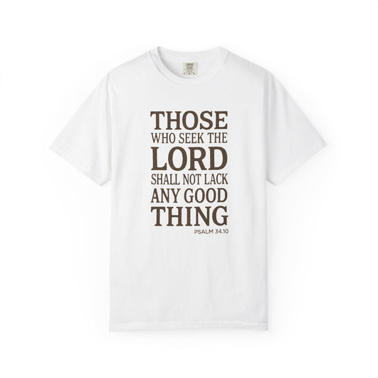 Those Who Seek the Lord T-Shirt — Psalm 34:10 Inspirational Christian Tee