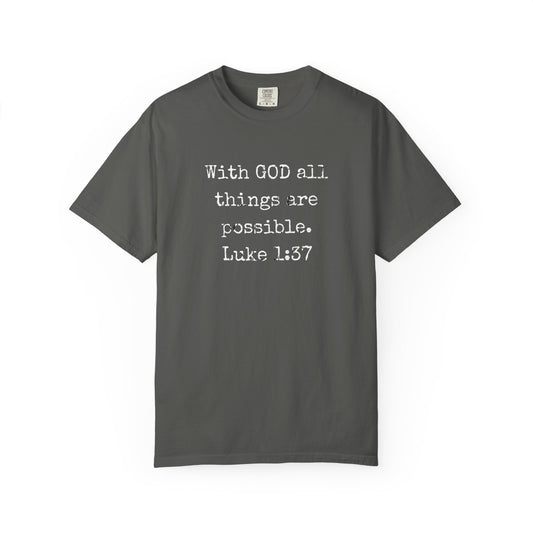 Luke 1:37 Bible Verse T-Shirt — "With GOD all things are possible" Faith Tee