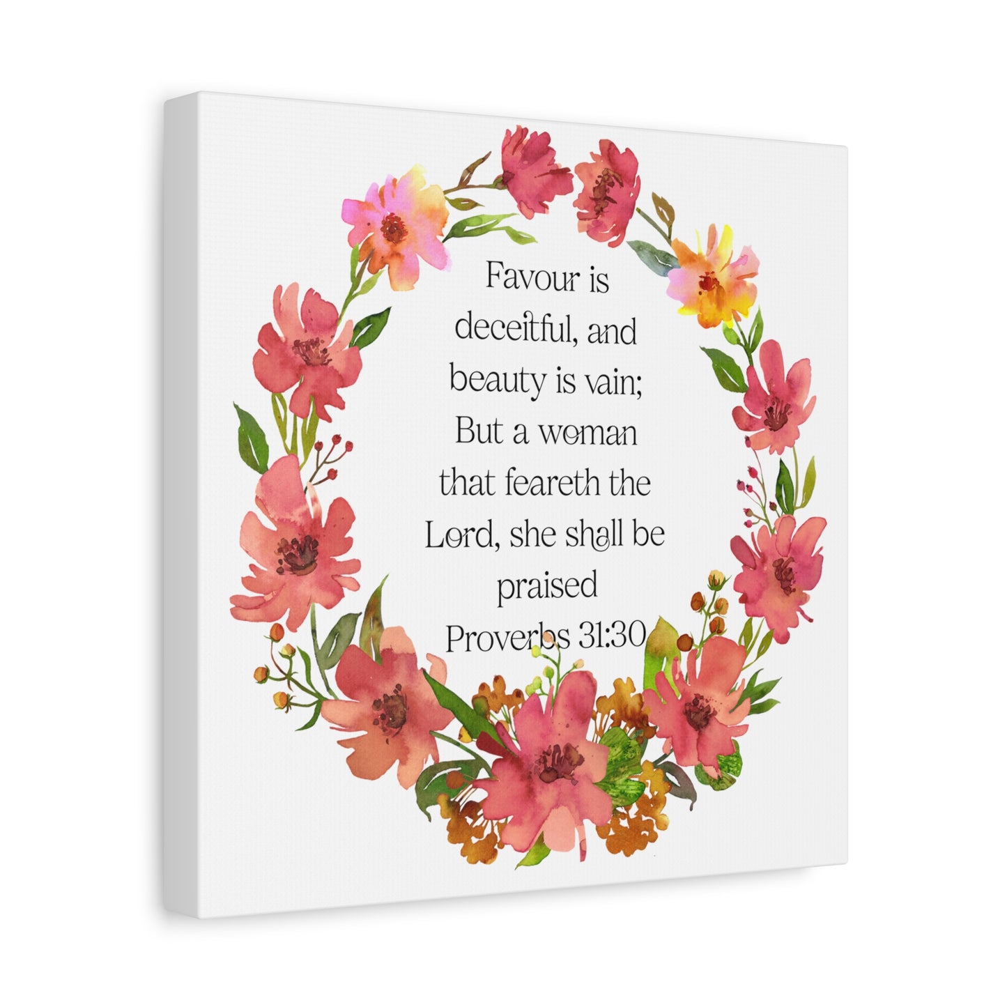Proverbs 31:30 Floral Scripture Canvas Art - Women's Empowerment Christian Stretched Matte Wall Decor