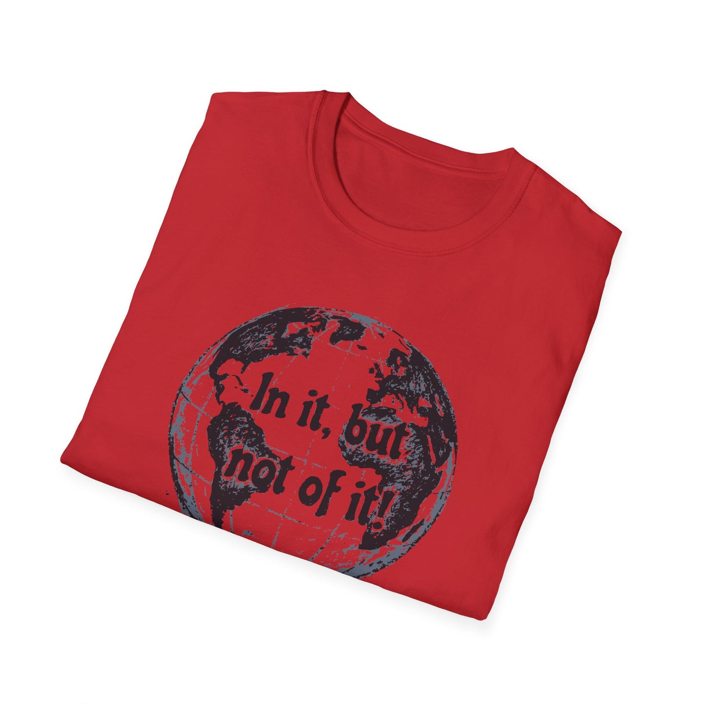 Romans 12:2 'In It, But Not Of It' Graphic T-Shirt