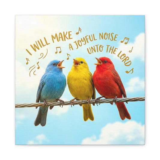 Psalm 100:1 Songbirds Canvas Art - Make a Joyful Noise unto the Lord Christian Stretched Matte Wall Decor