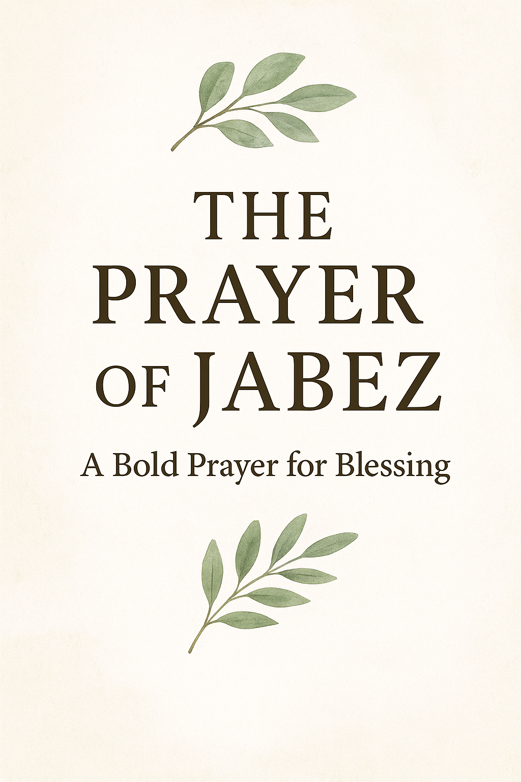 The Prayer of Jabez — A Bold Prayer for Blessing