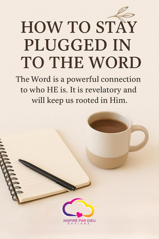 How to Stay Plugged In to the Word