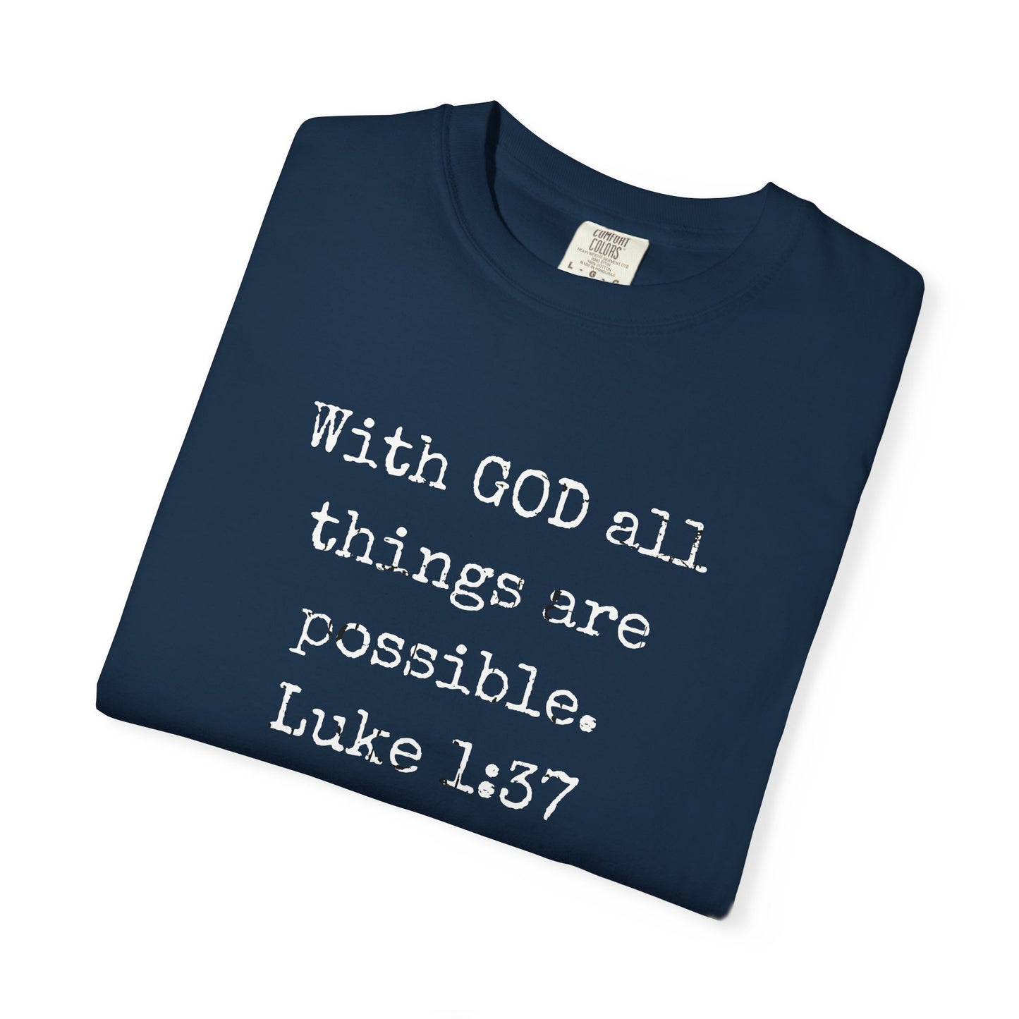 Luke 1:37 Bible Verse T-Shirt — "With GOD all things are possible" Faith Tee