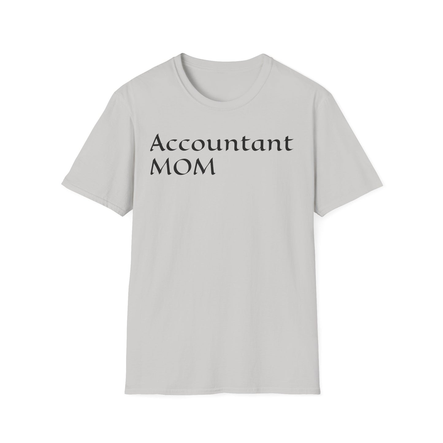 Accountant Mom Unisex Softstyle T-Shirt - Perfect Gift for Moms