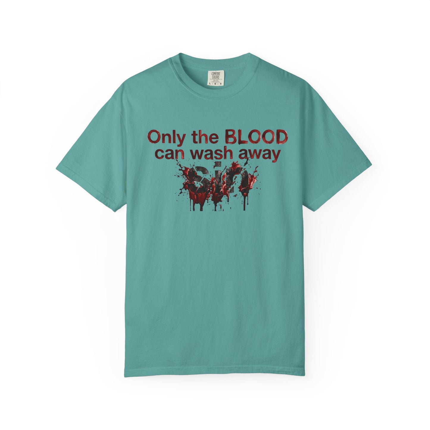 Graphic T-Shirt "Only the BLOOD Can Wash Away Sin" - Gothic Christian Message Tee