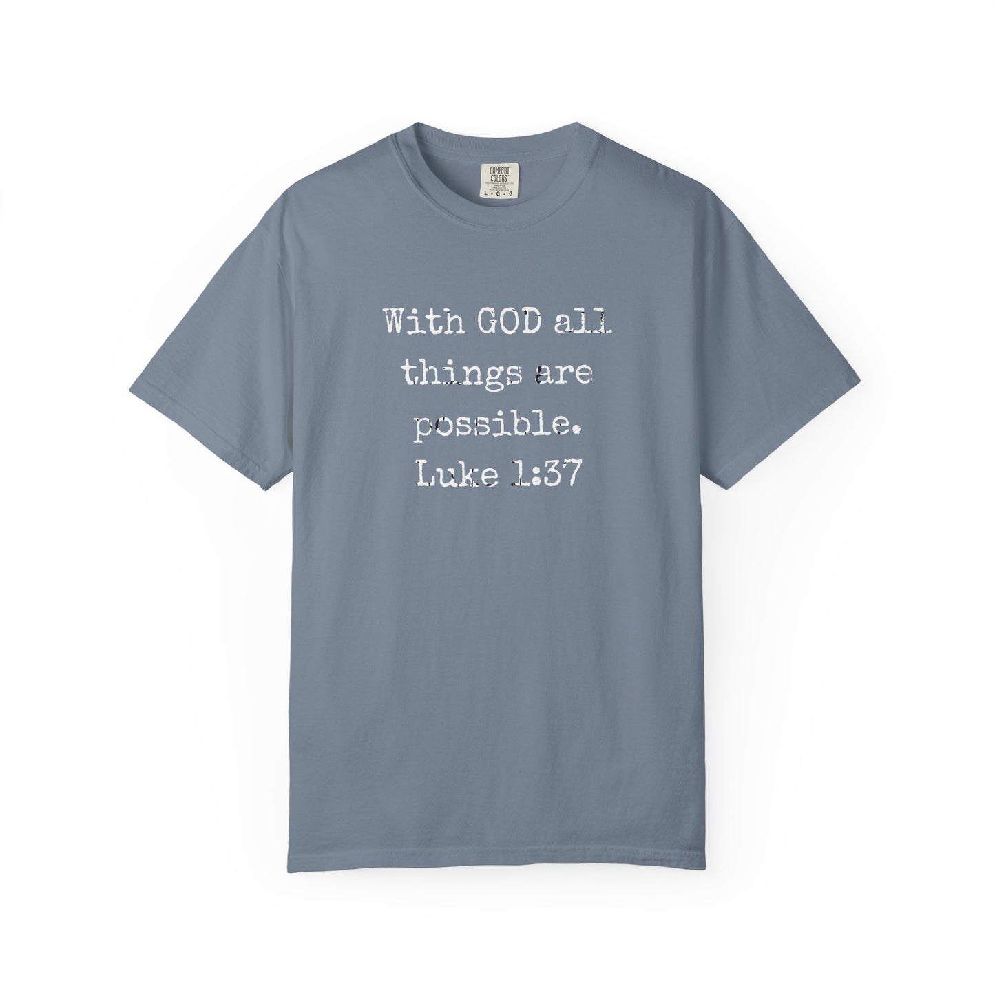 Luke 1:37 Bible Verse T-Shirt — "With GOD all things are possible" Faith Tee