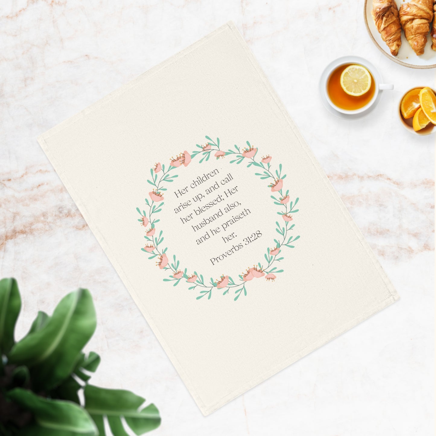 Proverbs 31:28 Inspirational 100% Organic  Cotton Tea Towel