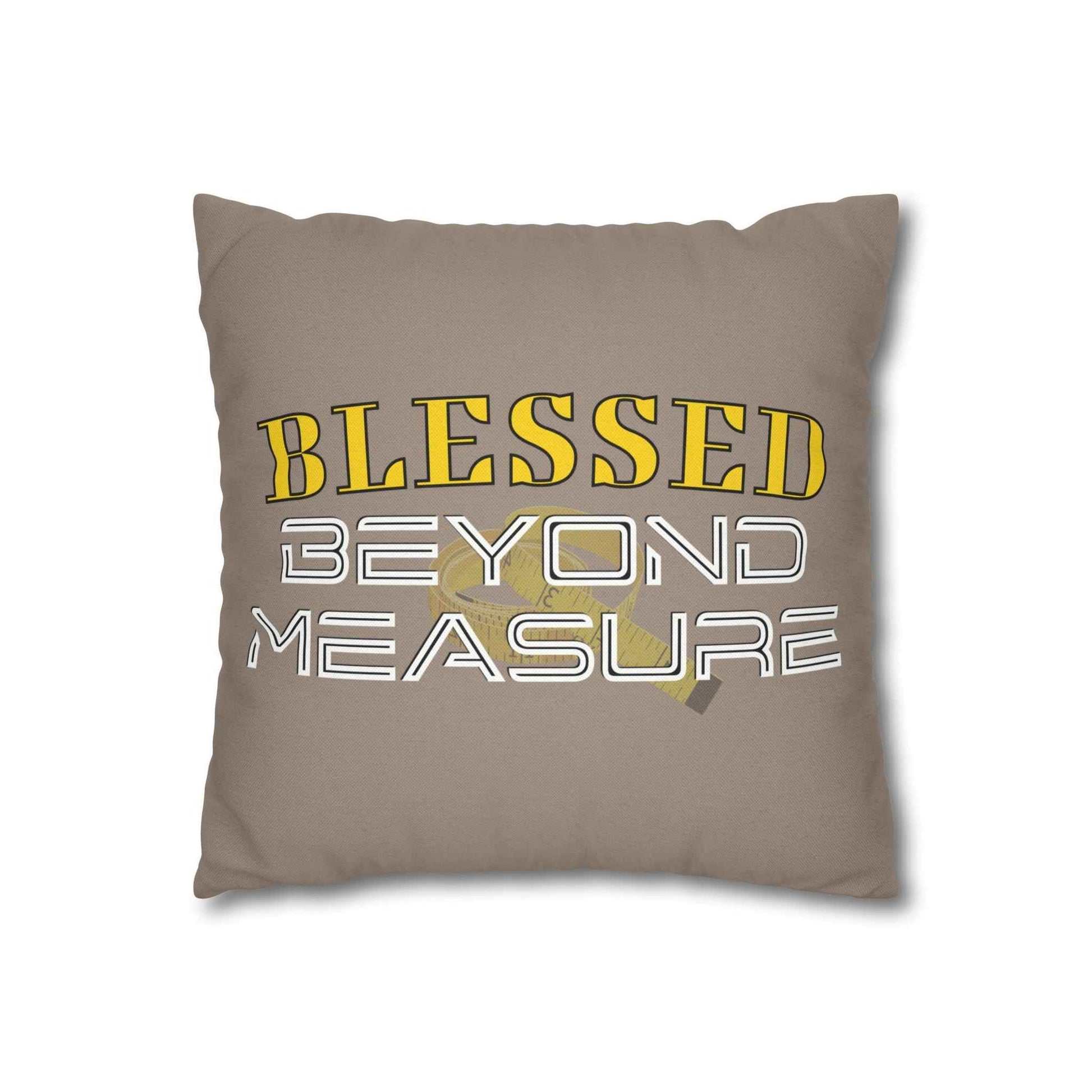 Blessed Beyond Measure Square Pillowcase — Inspirational Decorative Throw Pillowcase