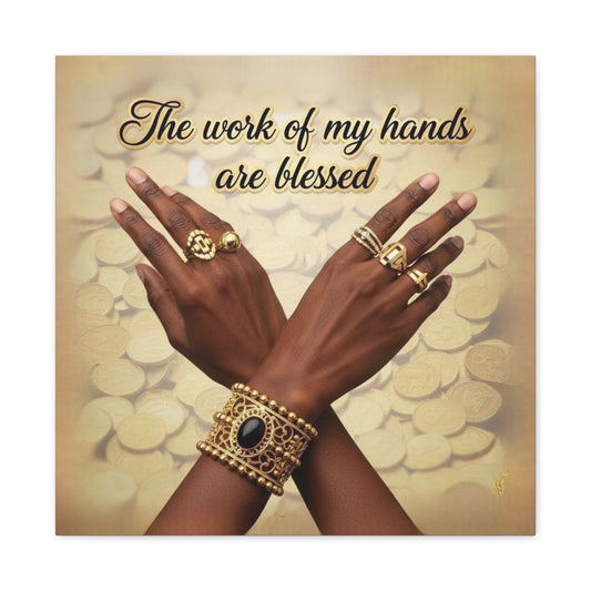 Blessed Hands Canvas Art - The Work of My Hands Are Blessed Stretched Matte Wall Decor
