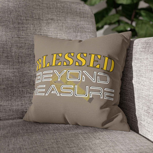 Blessed Beyond Measure Square Pillowcase — Inspirational Decorative Throw Pillowcase