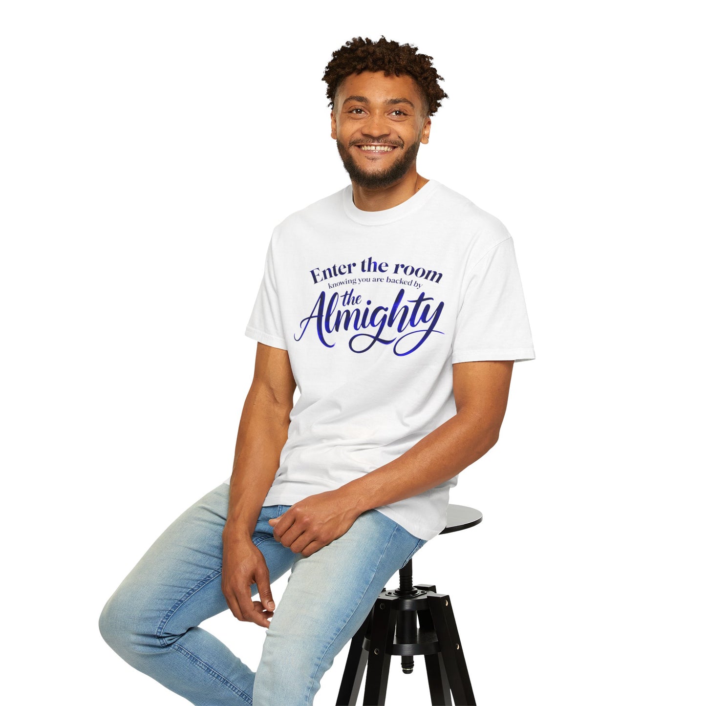 Faith T-Shirt — "Enter the Room Knowing You Are Backed by the Almighty"