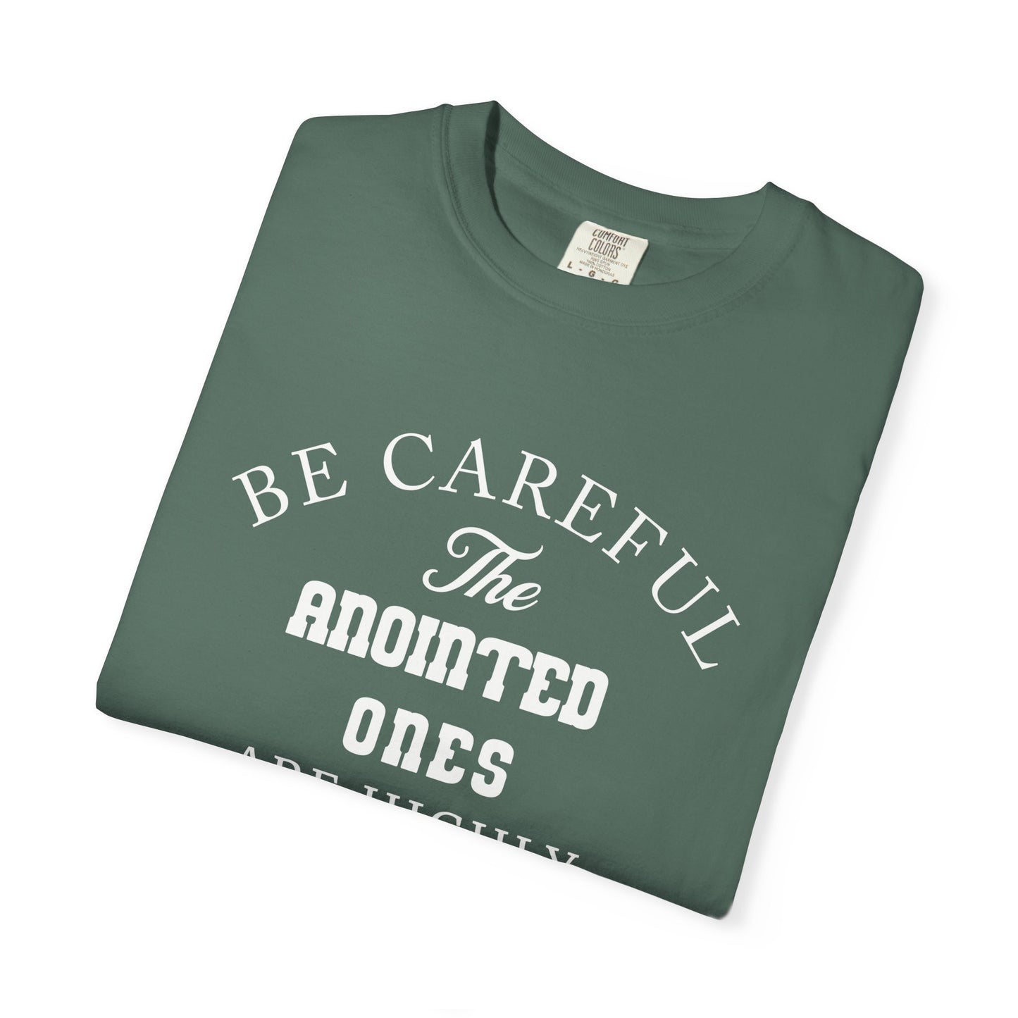 Christian T-Shirt — "Be Careful The Anointed Ones Are Highly Protected" (1 Chronicles 16:22)