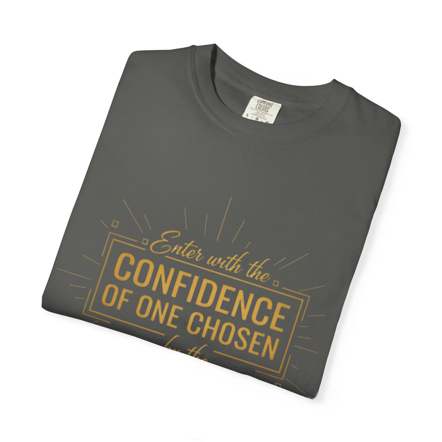 Christian Faith T-Shirt — Confidence of One Chosen by the Creator, Inspirational Unisex Tee