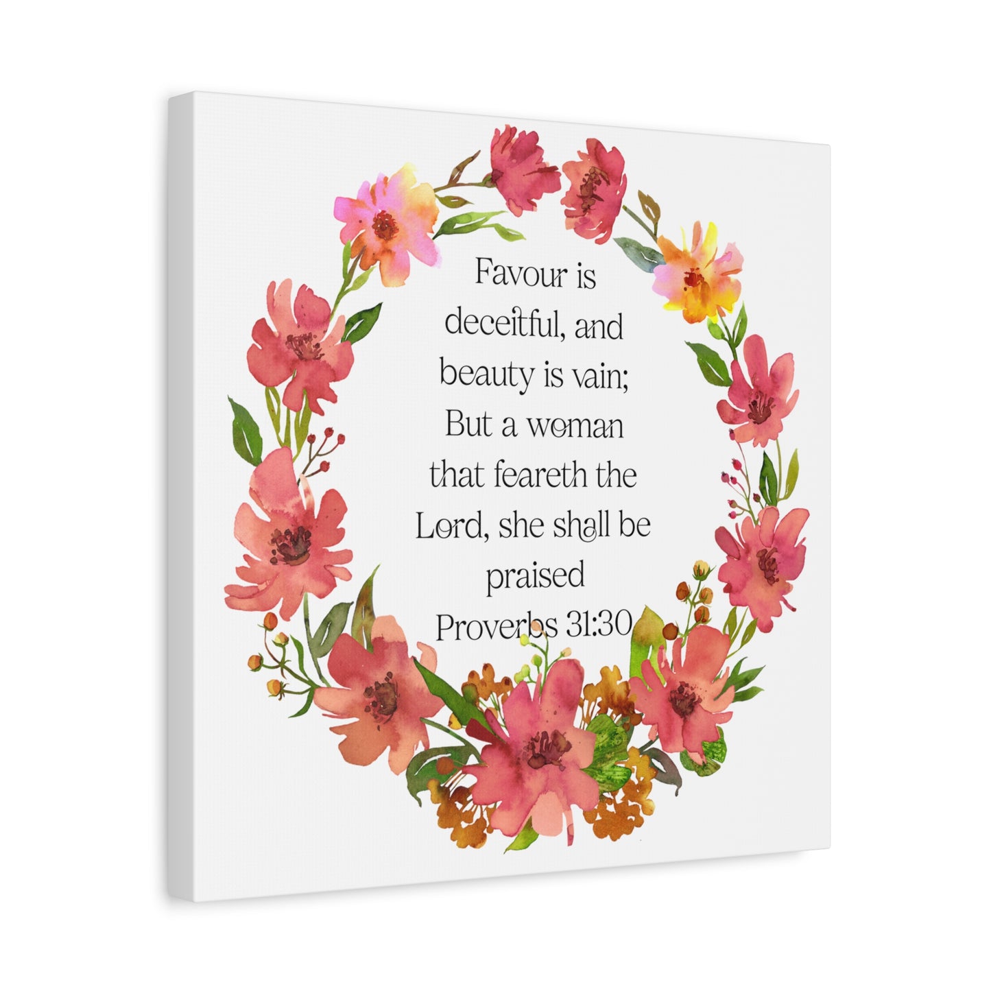 Proverbs 31:30 Floral Scripture Canvas Wall Art — Women's Empowerment Christian Decor Gift