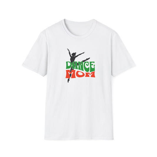 Dance Mom Unisex Softstyle T-Shirt - Perfect Gift for Dance Enthusiasts