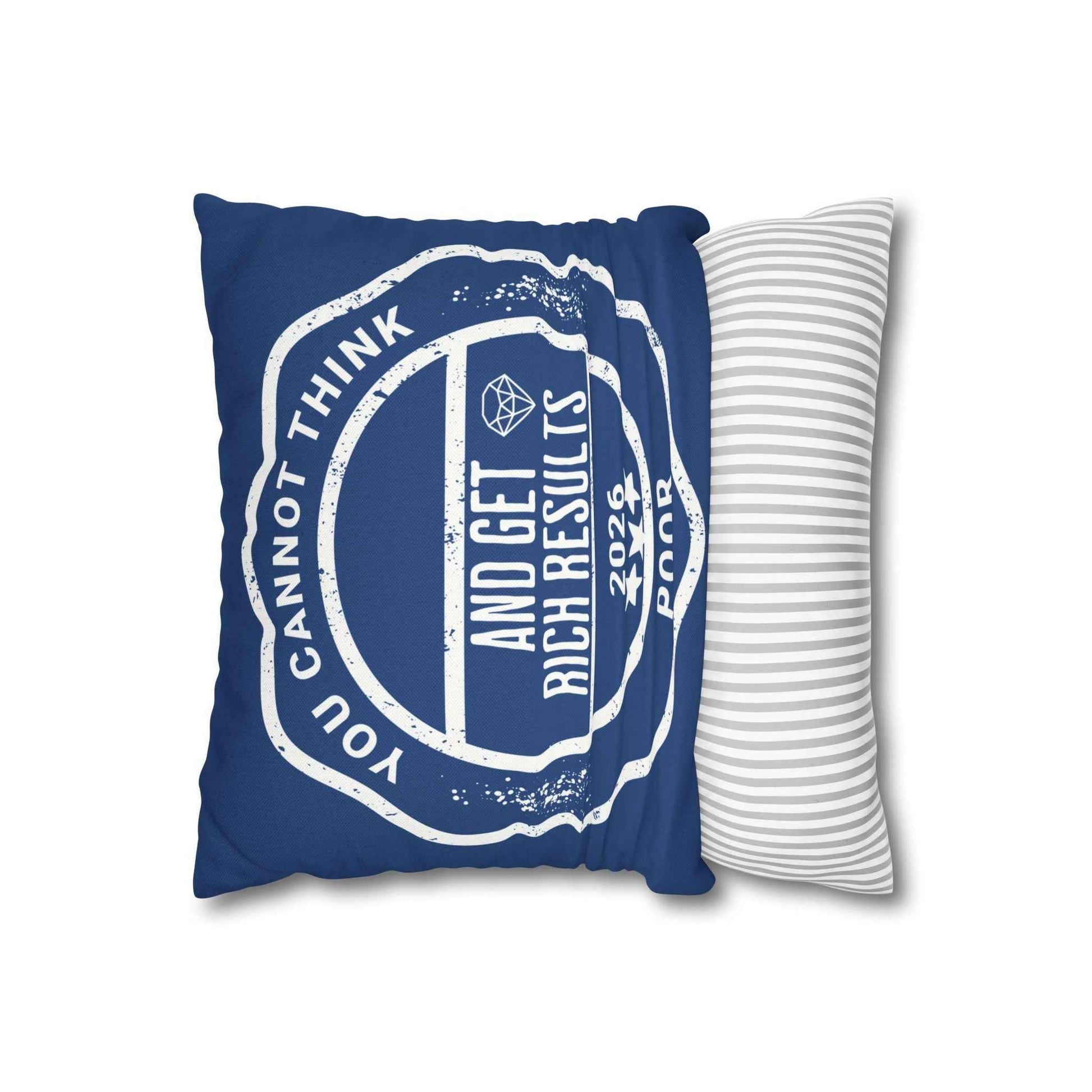 You Cannot Think Poor and Get Rich Results polyester pillow cover