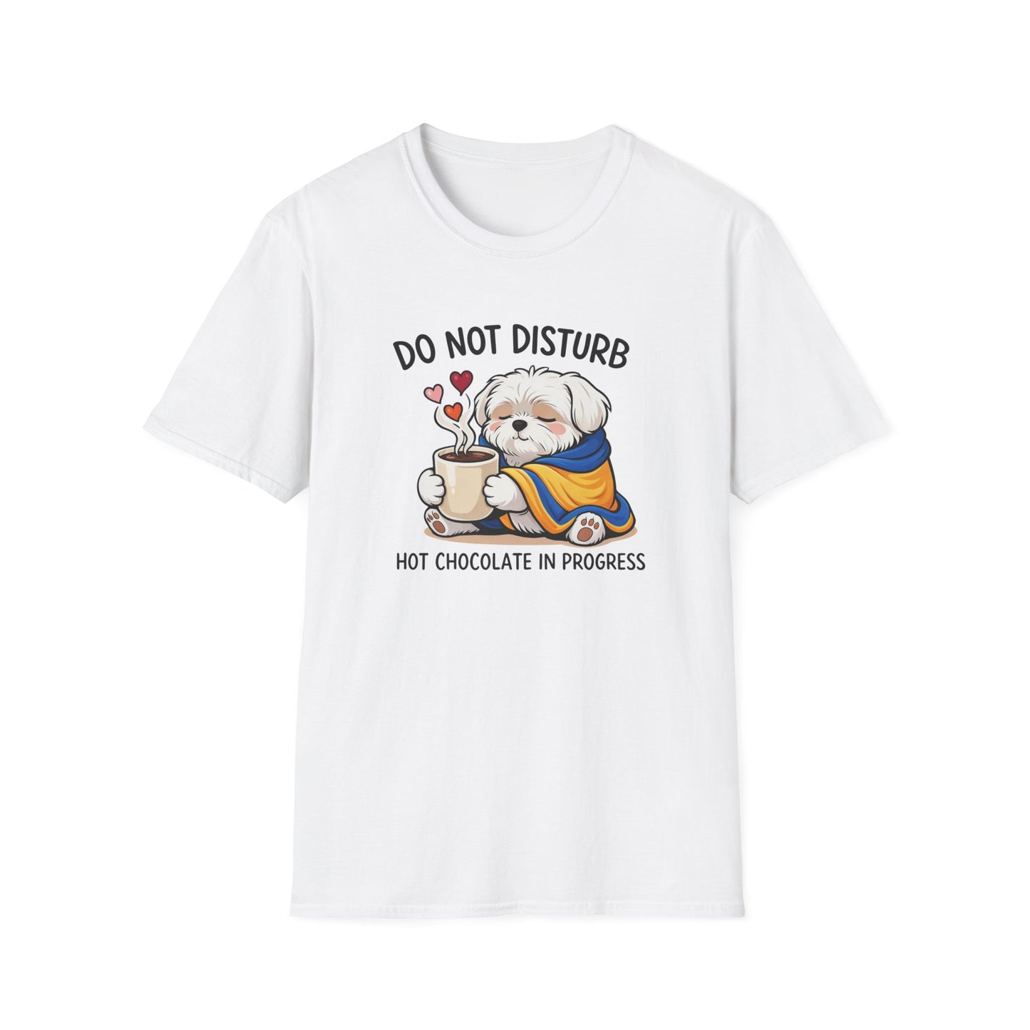 T-Shirt — "Do Not Disturb: Hot Chocolate in Progress" Cute Dog Cozy Winter Tee