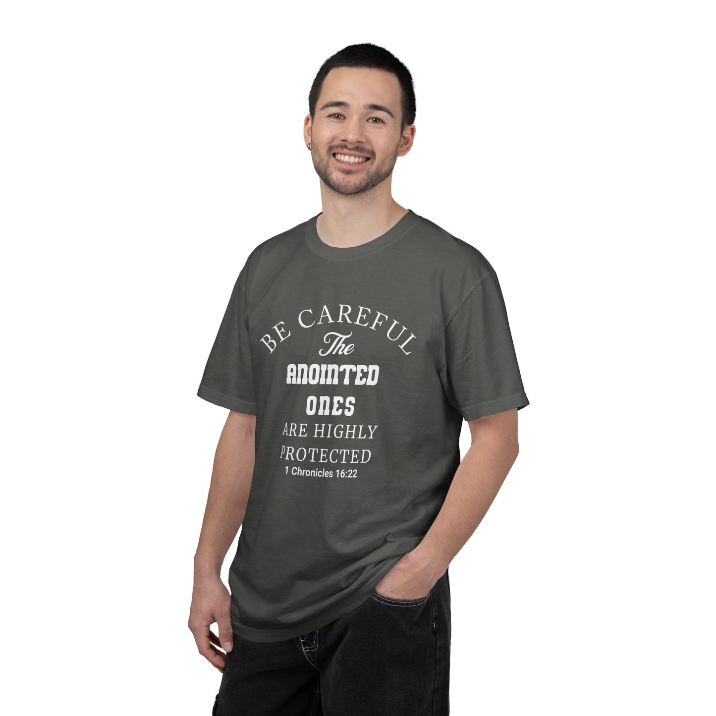 Christian T-Shirt — "Be Careful The Anointed Ones Are Highly Protected" (1 Chronicles 16:22)