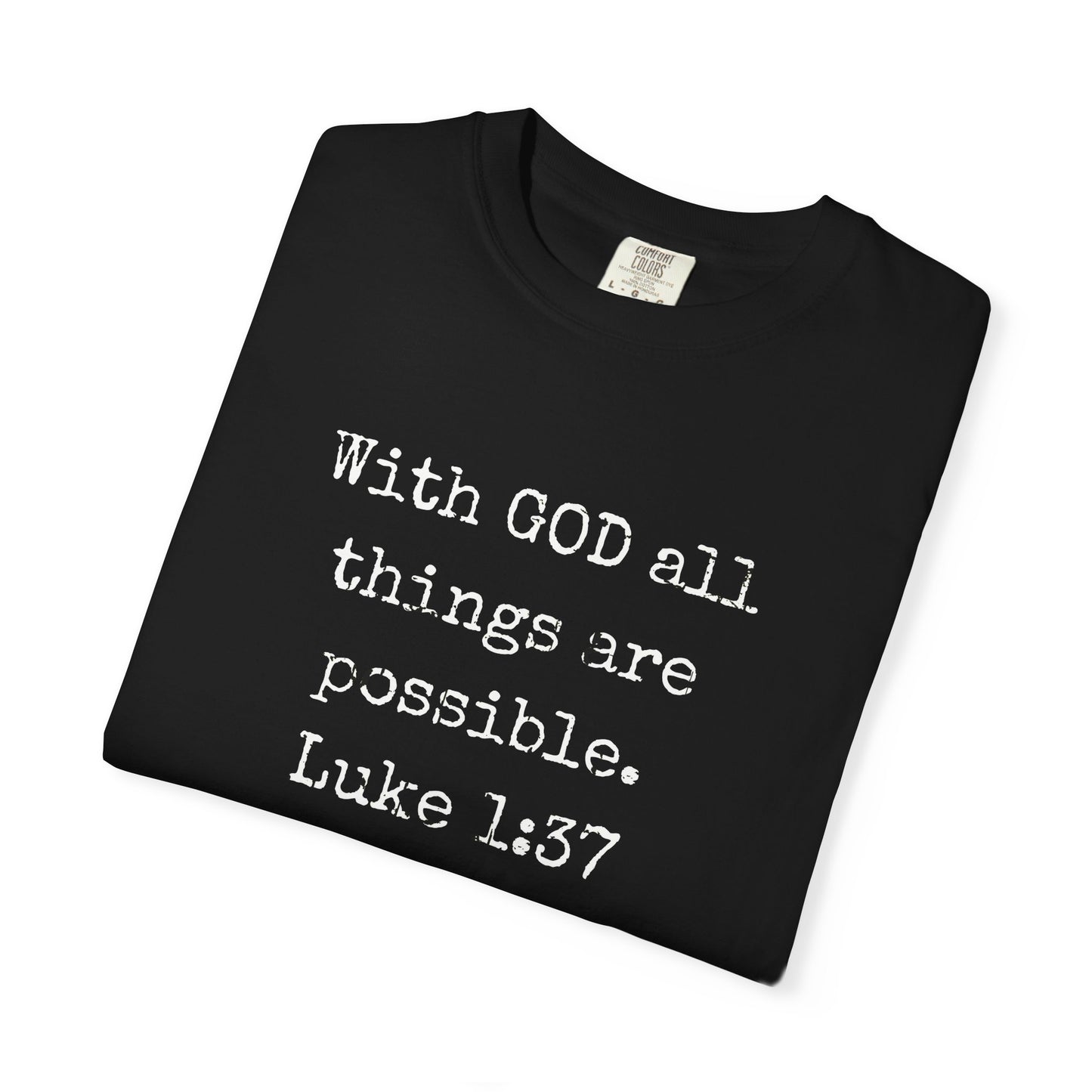 Luke 1:37 Bible Verse T-Shirt — "With GOD all things are possible" Faith Tee