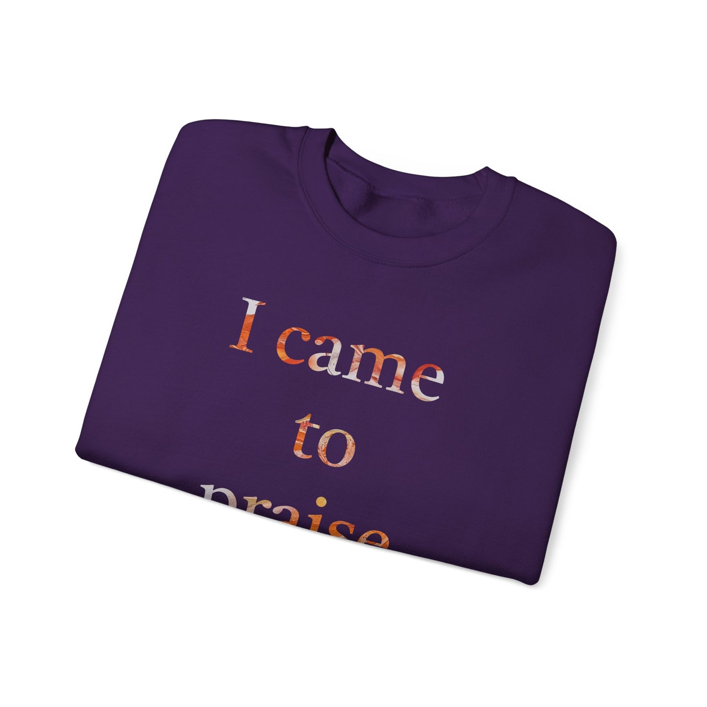 Crewneck Sweatshirt - Acrylic Pouring Paint mask for 'I Came to Praise Elohim'  Inspirational Design