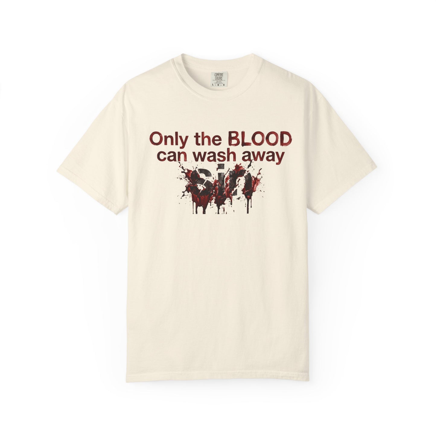 Graphic T-Shirt "Only the BLOOD Can Wash Away Sin" - Gothic Christian Message Tee