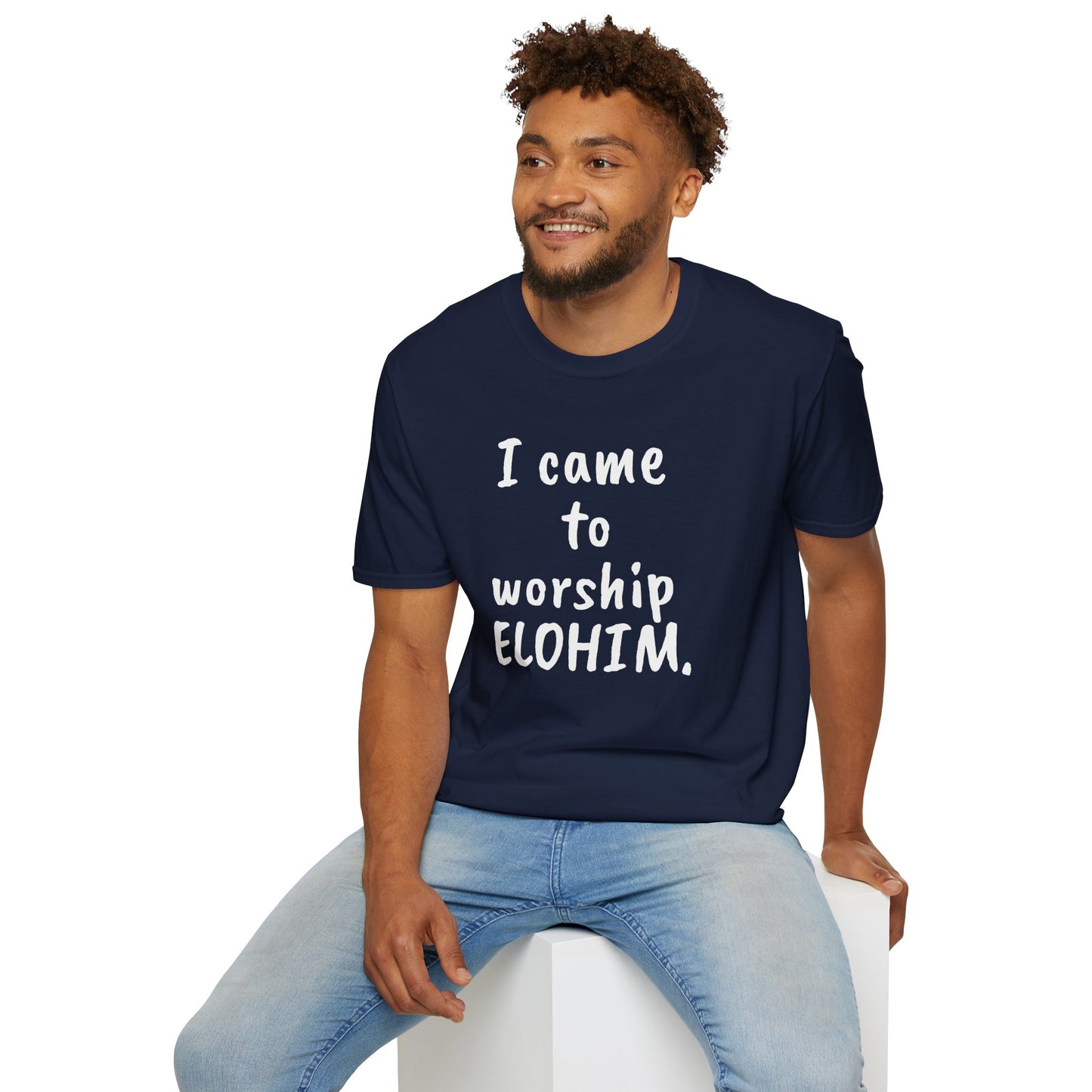 I came to worship ELOHIM Inspirational Tee