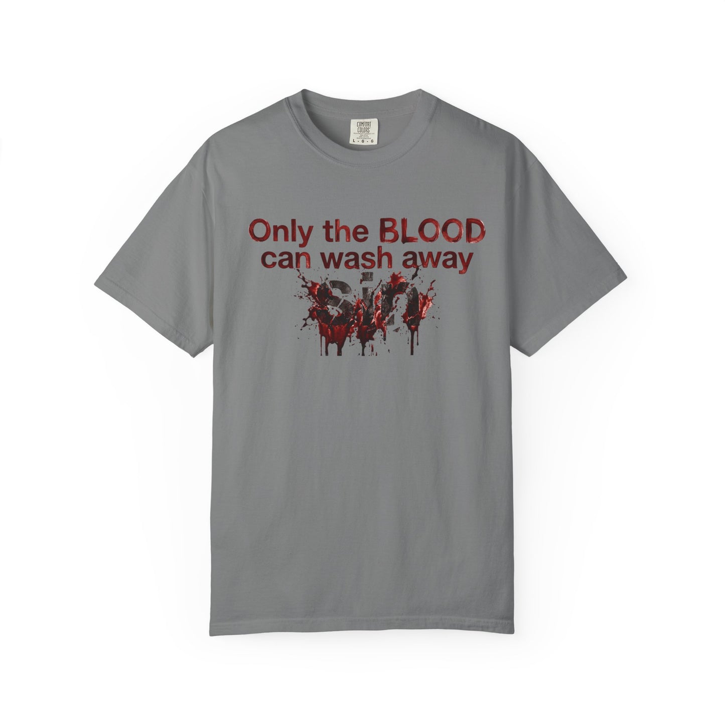 Graphic T-Shirt "Only the BLOOD Can Wash Away Sin" - Gothic Christian Message Tee