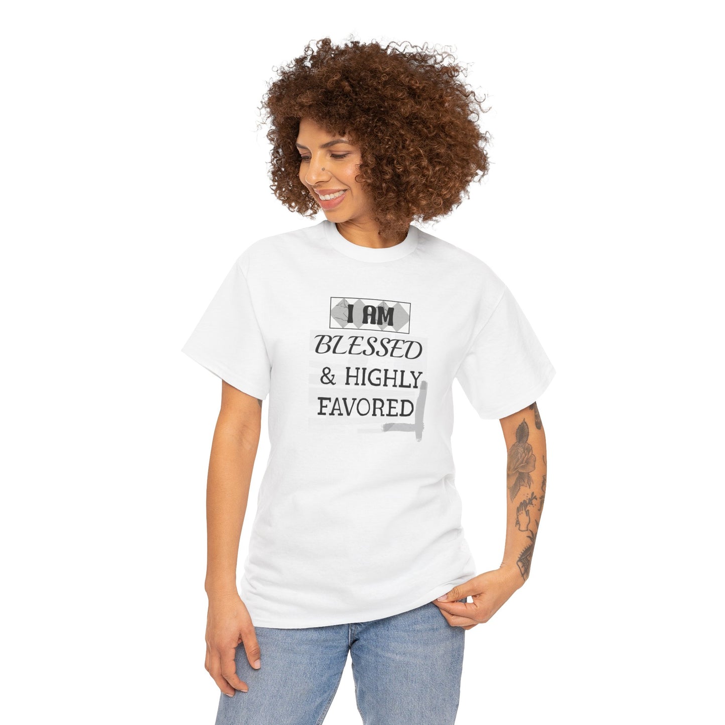 Blessed & Highly Favored Tee — "I Am Blessed & Highly Favored" Christian Inspirational T-Shirt