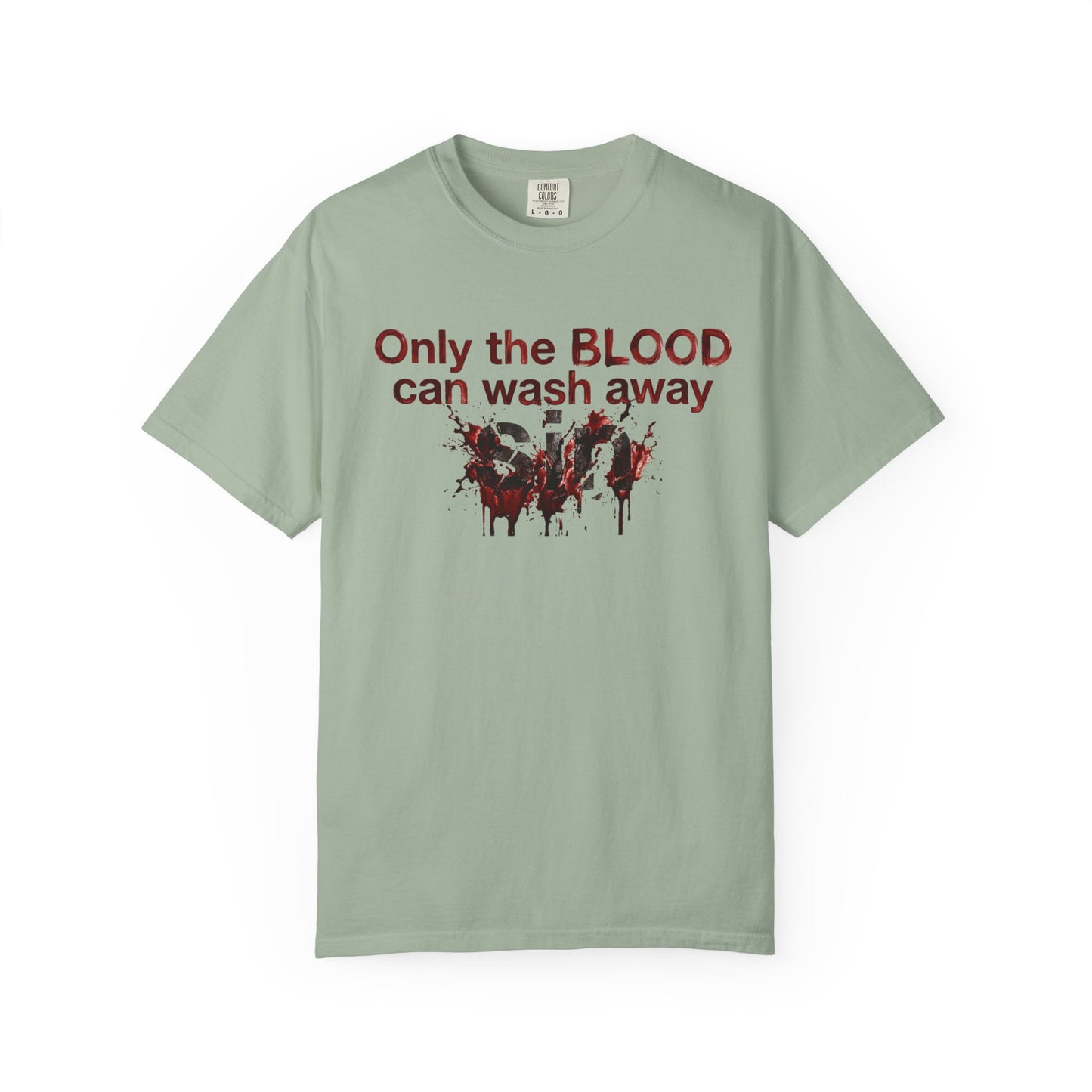 Graphic T-Shirt "Only the BLOOD Can Wash Away Sin" - Gothic Christian Message Tee