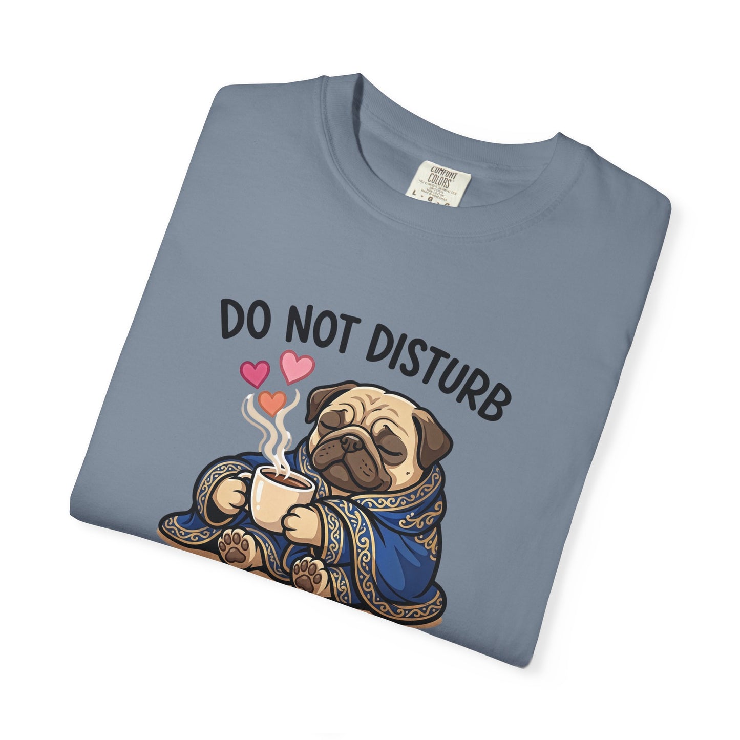 Do Not Disturb Pug T-Shirt — "Hot Chocolate in Progress" Cozy Graphic Tee