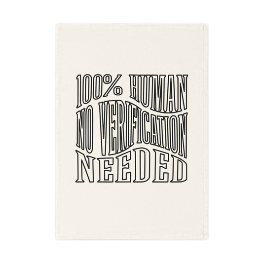 100% Human No Verification Needed Cotton Tea Towel - Quirky Kitchen Decor