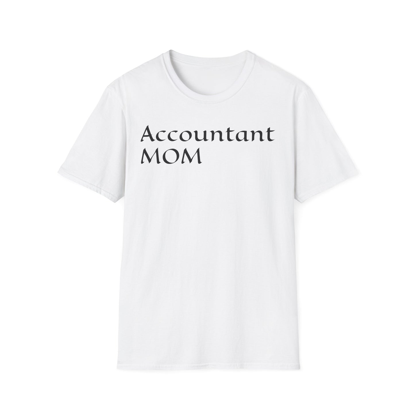 Accountant Mom Unisex Softstyle T-Shirt - Perfect Gift for Moms