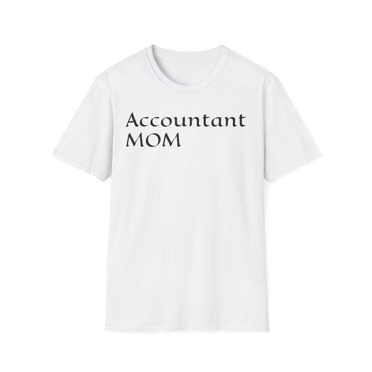Accountant Mom Unisex Softstyle T-Shirt - Perfect Gift for Moms