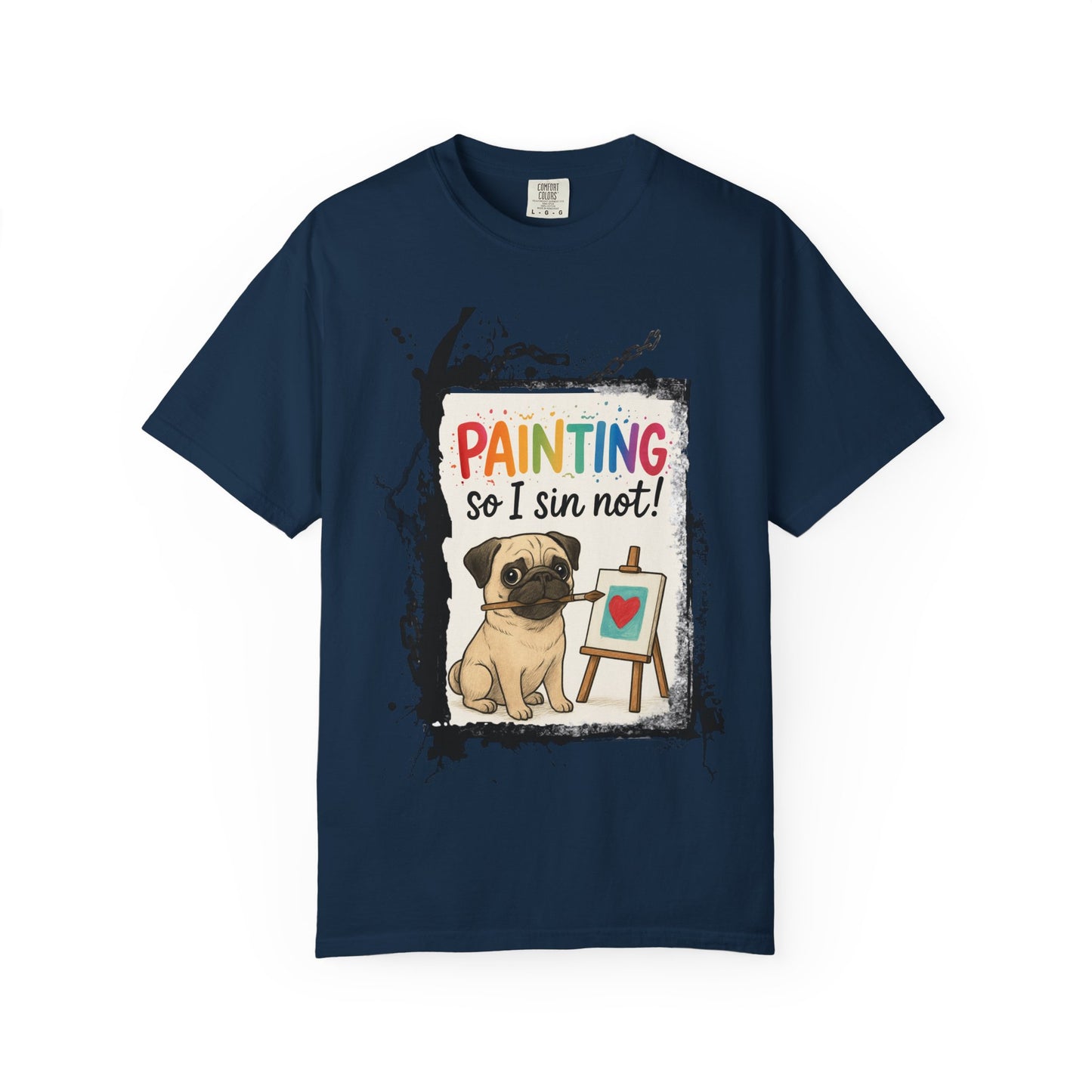 Humorous "Painting So I Sin Not" Pug T-Shirt