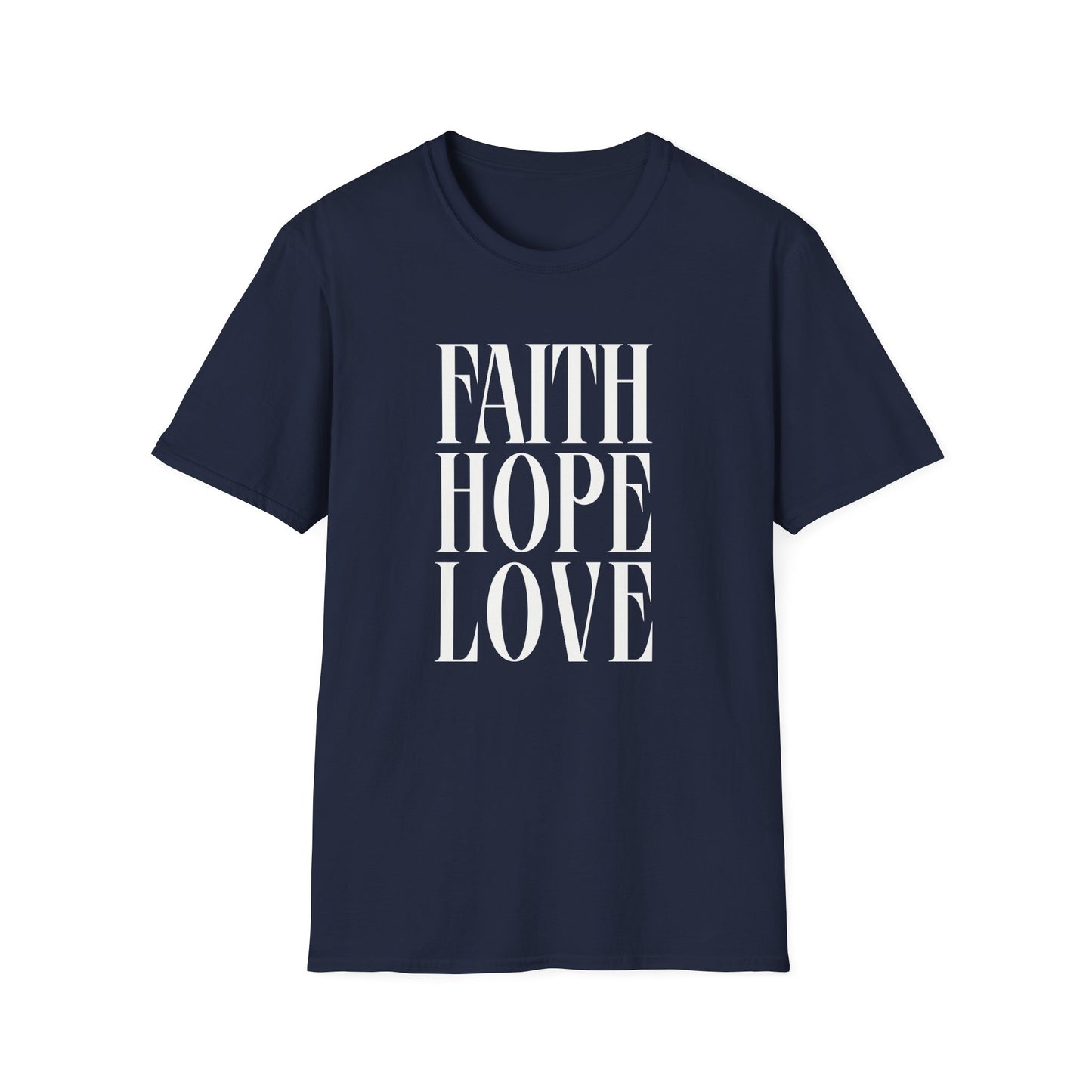 Faith Hope Love Unisex Softstyle T-Shirt | Inspirational Graphic Tee