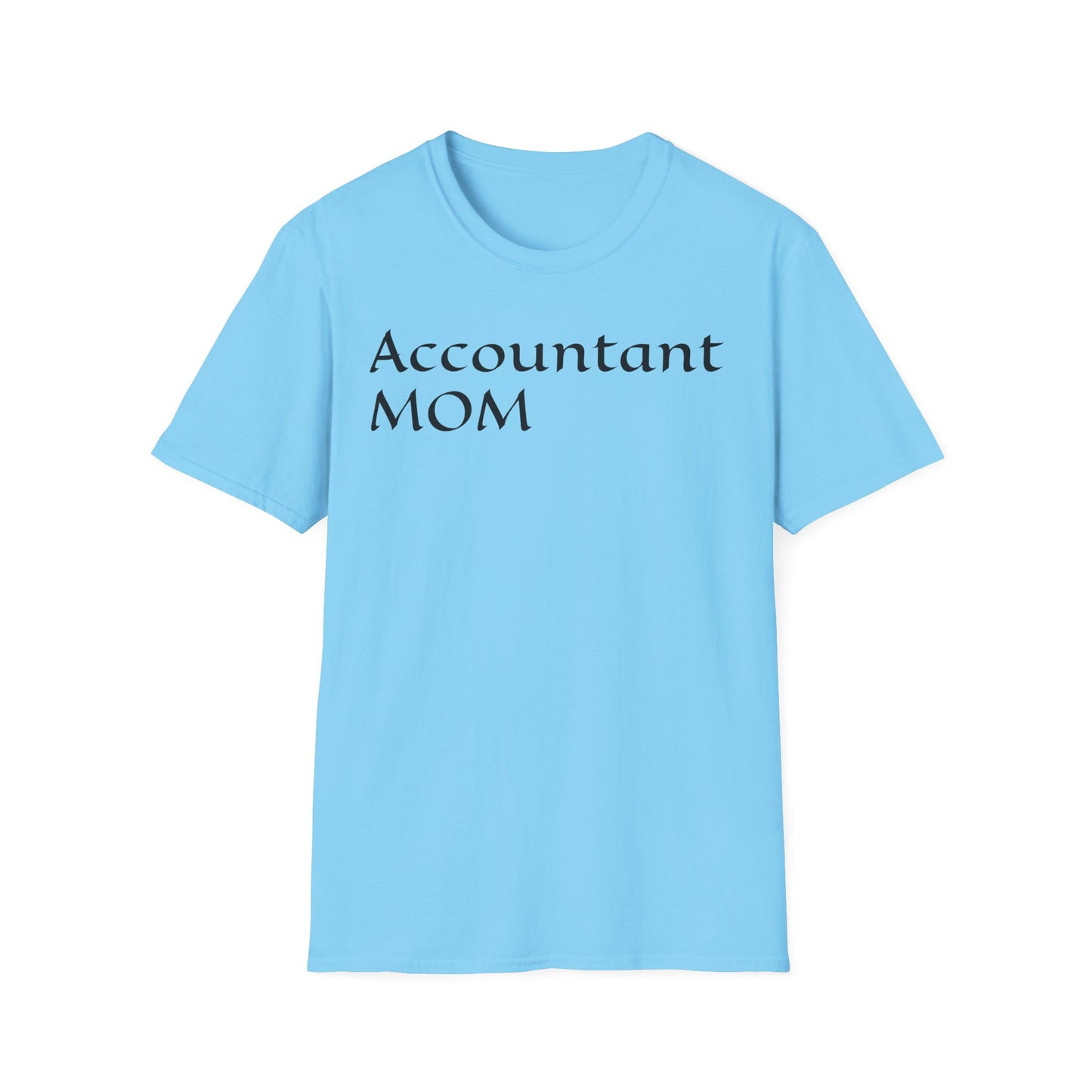 Accountant Mom Unisex Softstyle T-Shirt - Perfect Gift for Moms