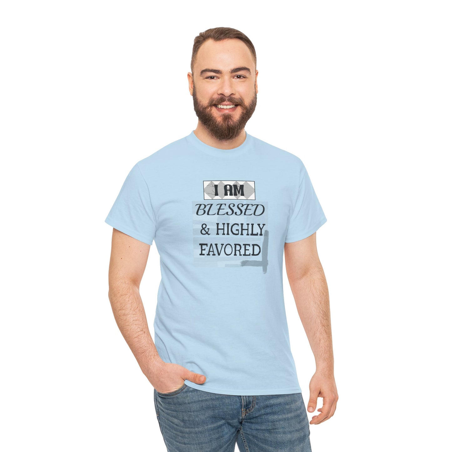 Blessed & Highly Favored Tee — "I Am Blessed & Highly Favored" Christian Inspirational T-Shirt