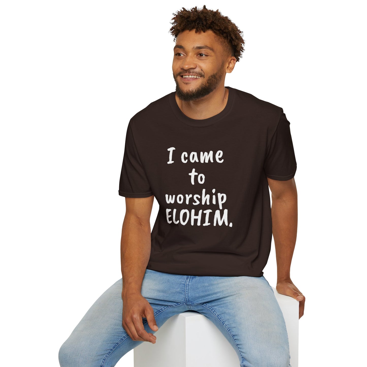 I came to worship ELOHIM Inspirational Tee
