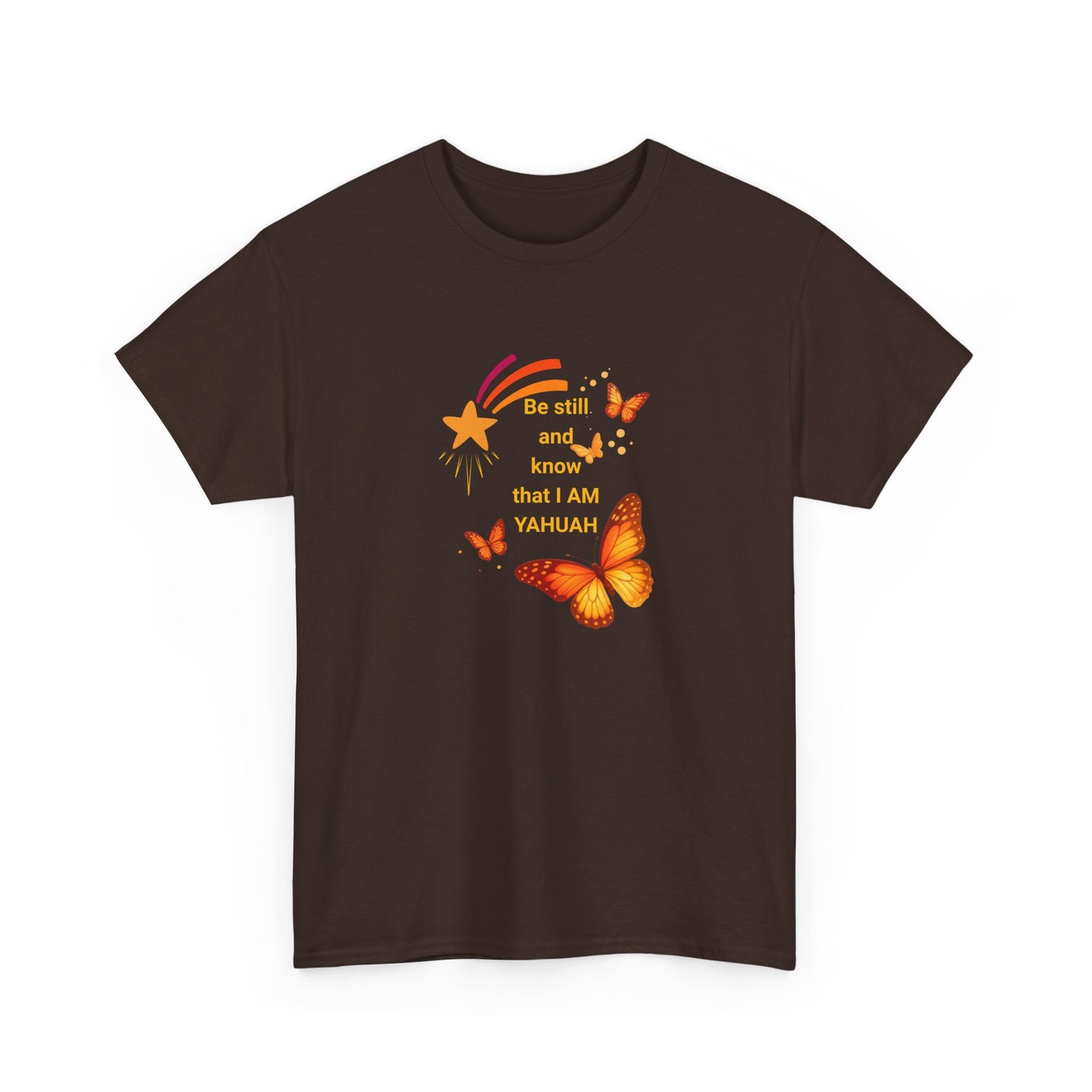 T-Shirt — Orange Butterfly "Be still and know that I AM YAHUAH" Inspirational Graphic Tee