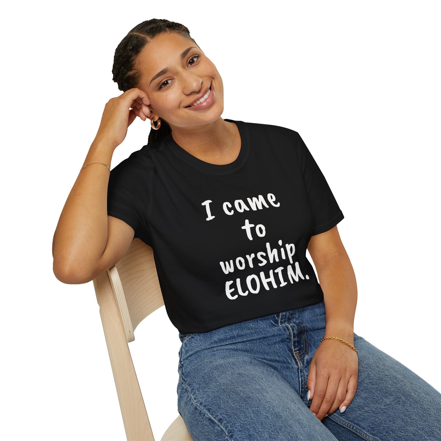 I came to worship ELOHIM Inspirational Tee