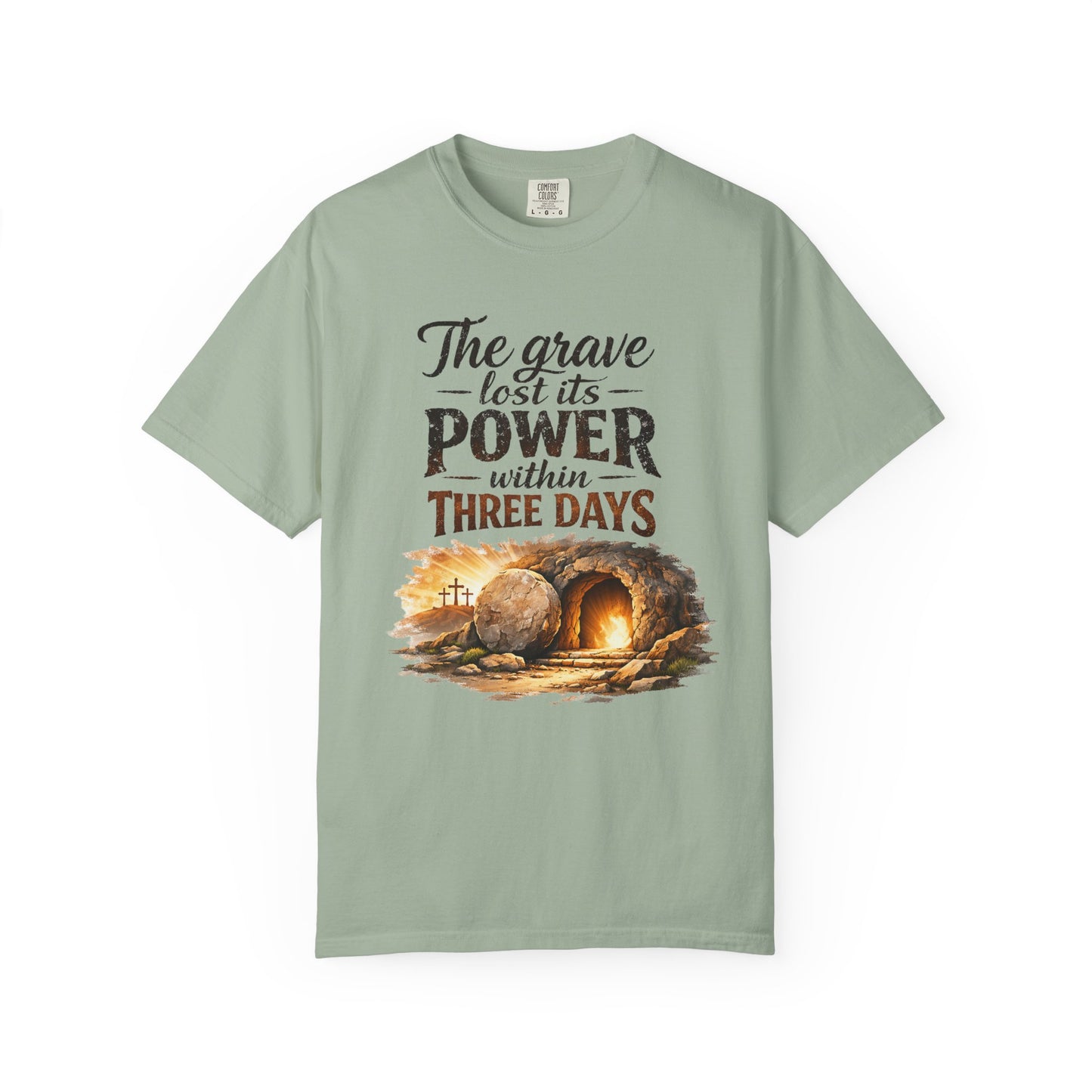 Resurrection T-Shirt — “The Grave Lost Its Power Within Three Days” Resurrection Tee