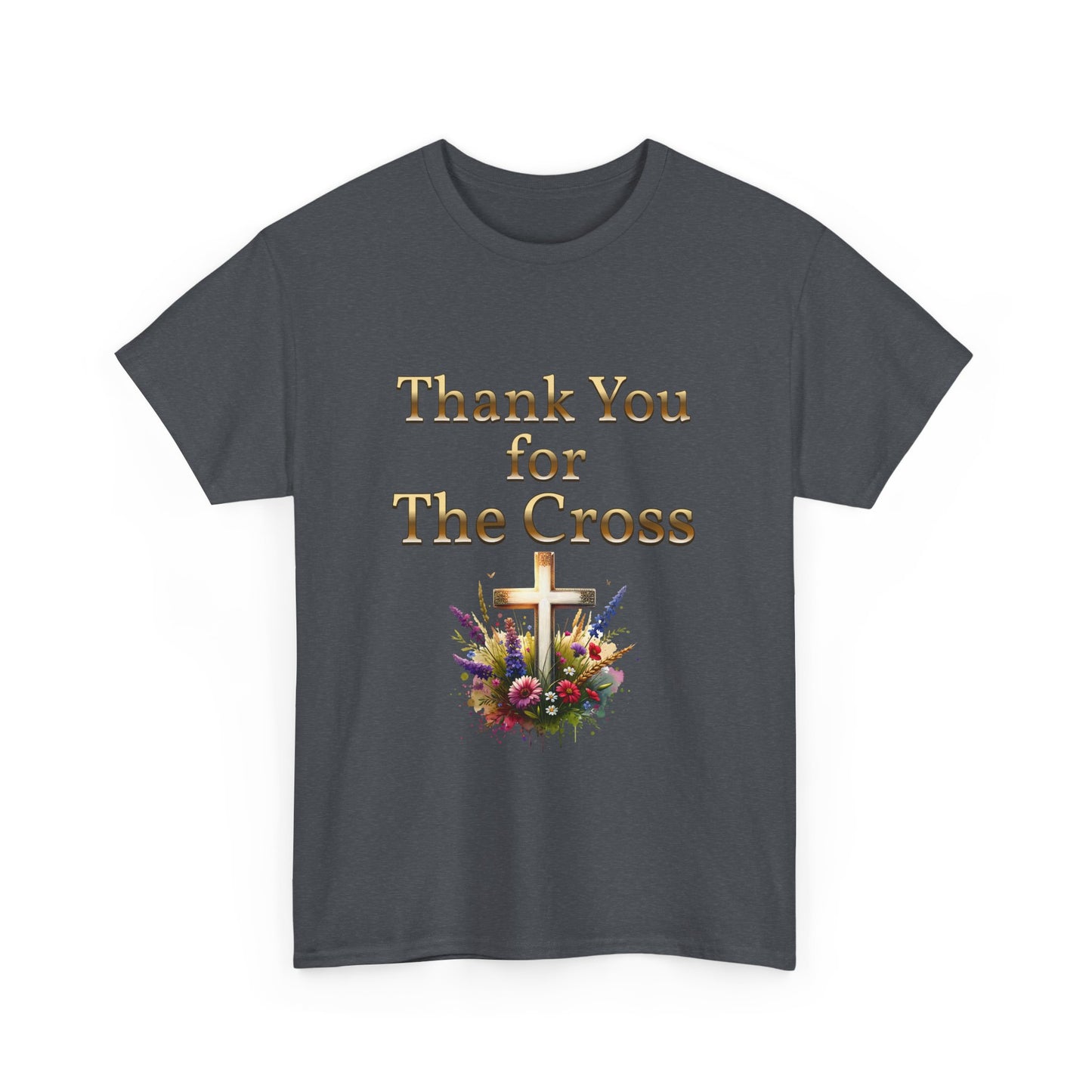 Thank You for THE CROSS  with beautiful flowers at base of Cross written in gold Inspirational- Creative & Unique Design