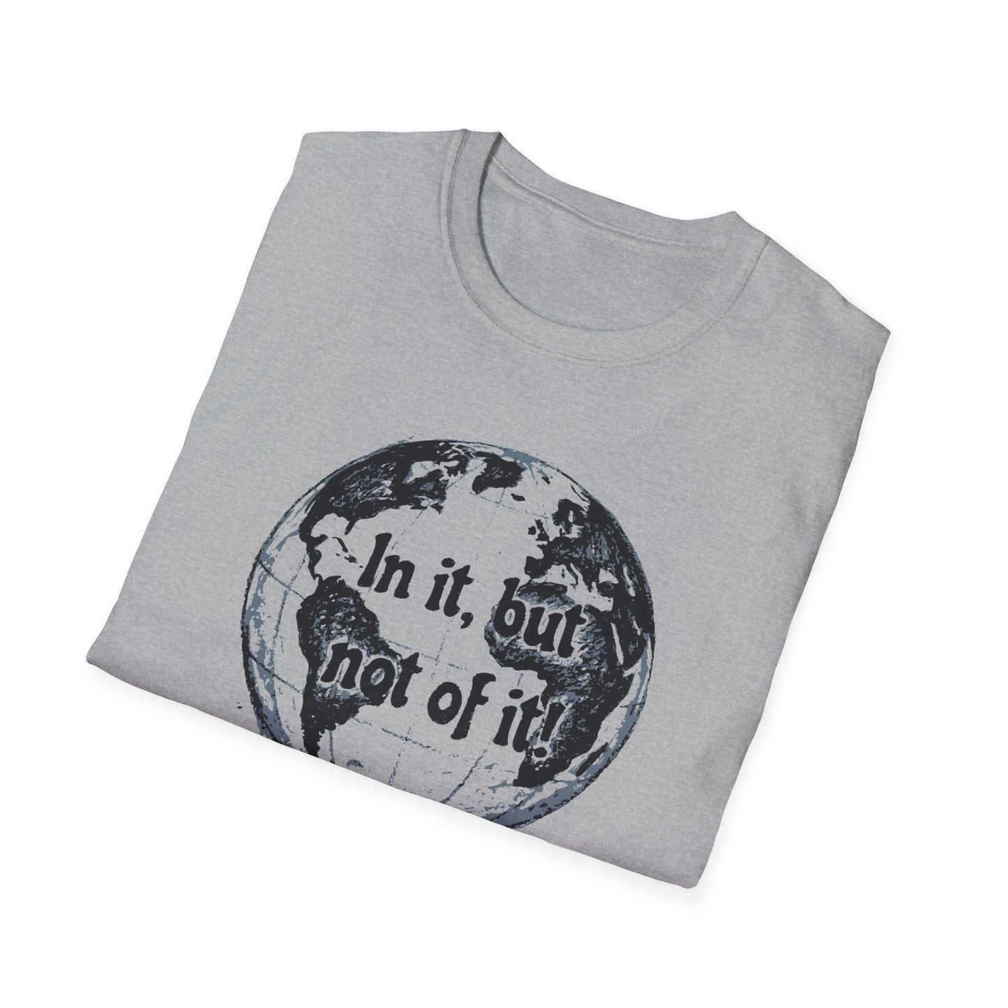 Romans 12:2 'In It, But Not Of It' Graphic T-Shirt