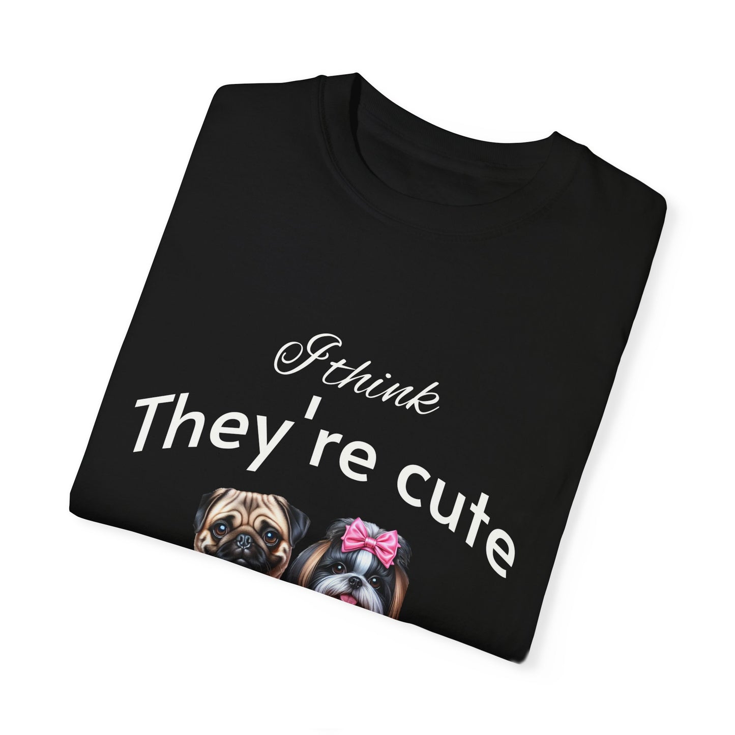 I think they're cute - an adorable pug and a  cute shih tzu toy dog -  Unisex T-Shirt -  Nature Art Tee