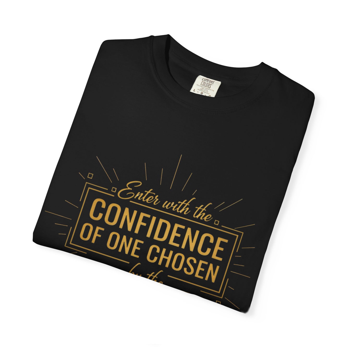 Christian Faith T-Shirt — Confidence of One Chosen by the Creator, Inspirational Unisex Tee