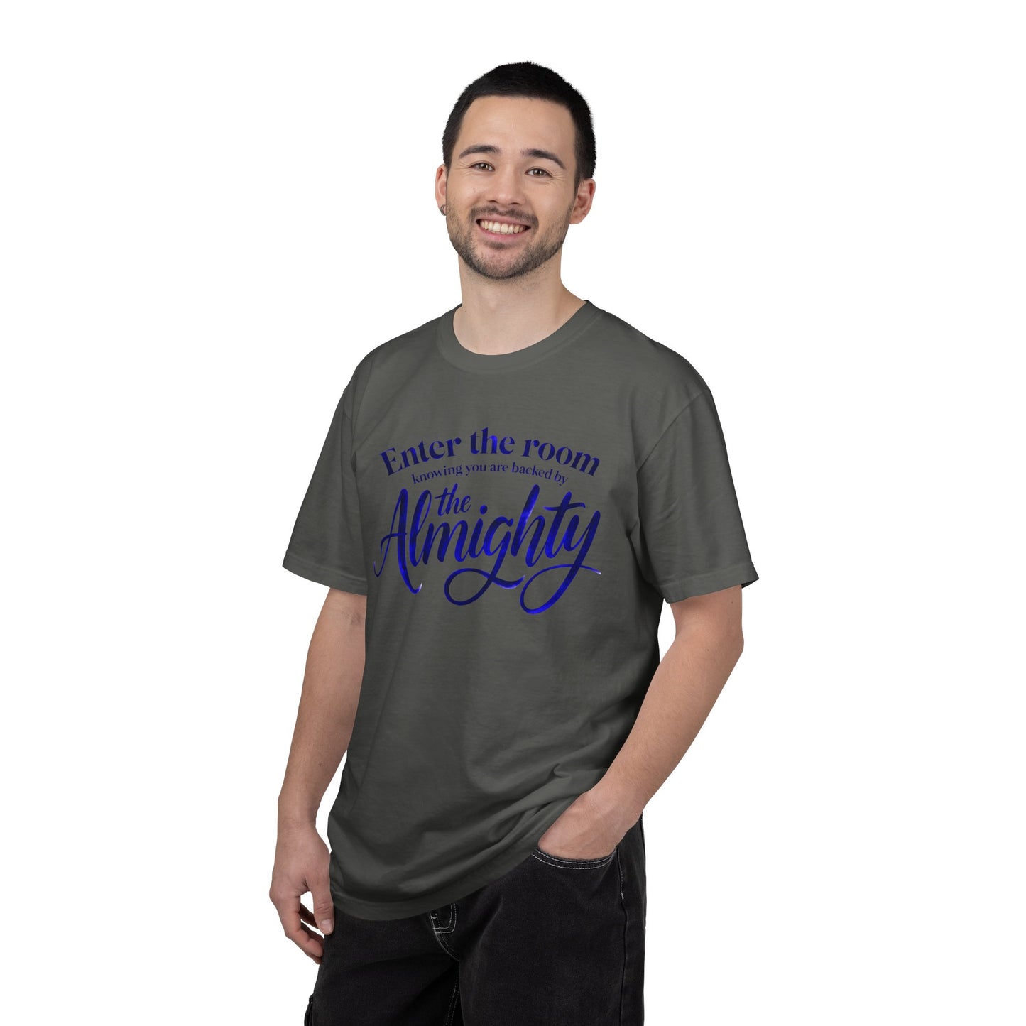 Faith T-Shirt — "Enter the Room Knowing You Are Backed by the Almighty"