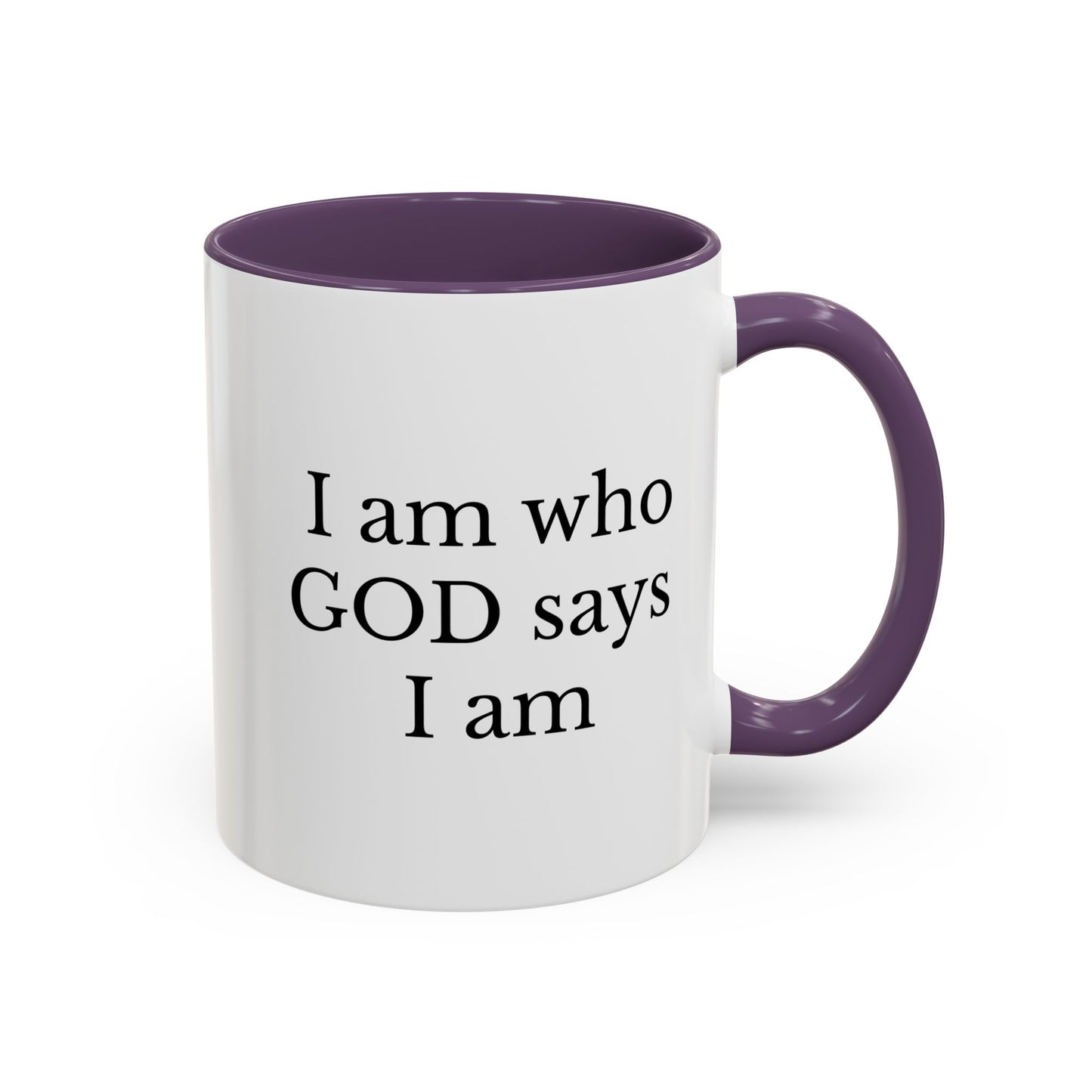 I AM WHO GOD SAYS I AM - Accent Coffee Mug (11, 15oz)