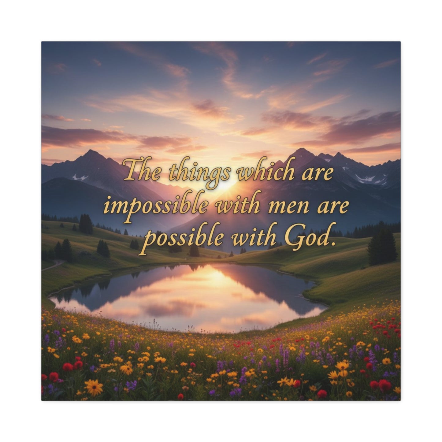 Scenic landscape with mountains, lake, and flowers with inspirational quote.